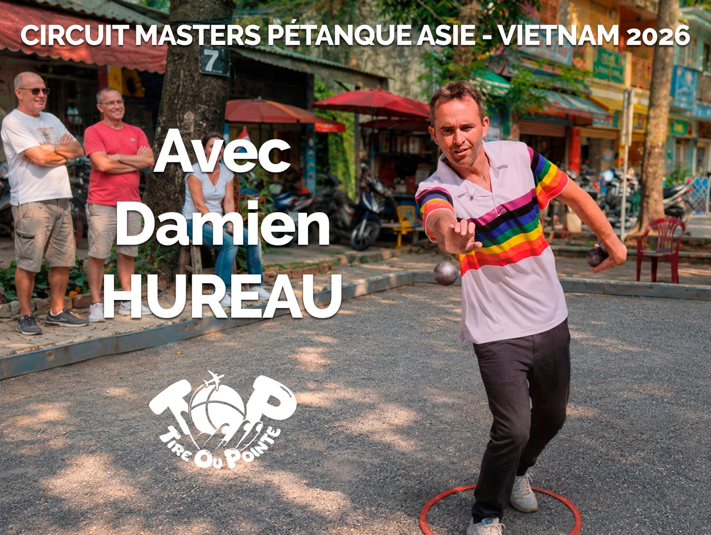 pétanque Vietnam Damien Hureau