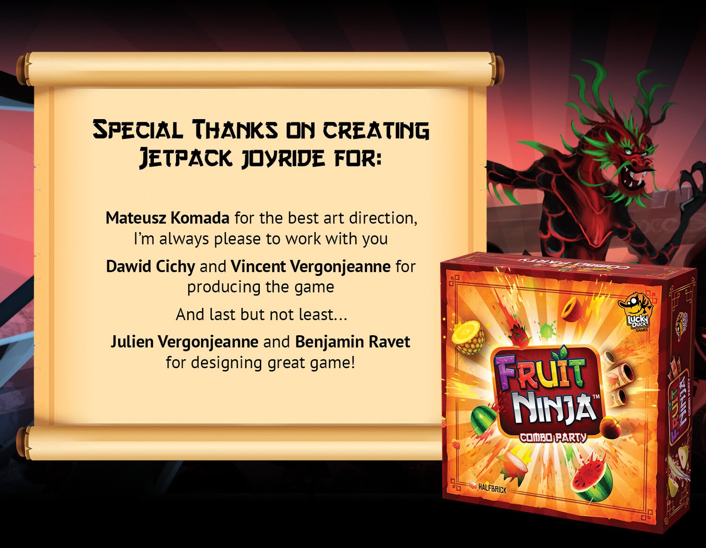 Special Thanks to Mateusz Komada, Vincent Vergonjeanne, Julien Vergonjeanne and Benjamin Ravet