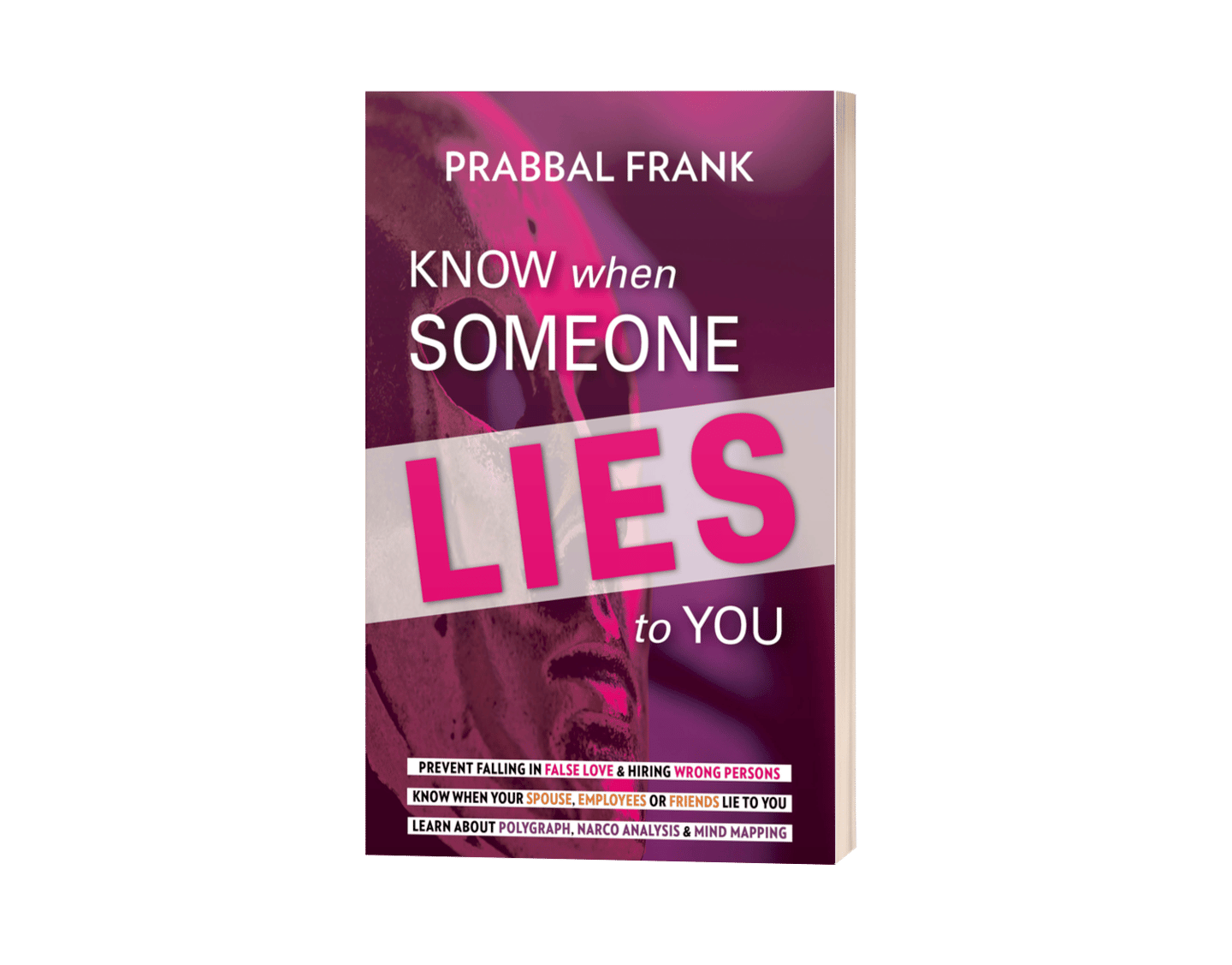 Cover image of book authored by Dr. Prabal entitled "Know When Someone Lies to You."
