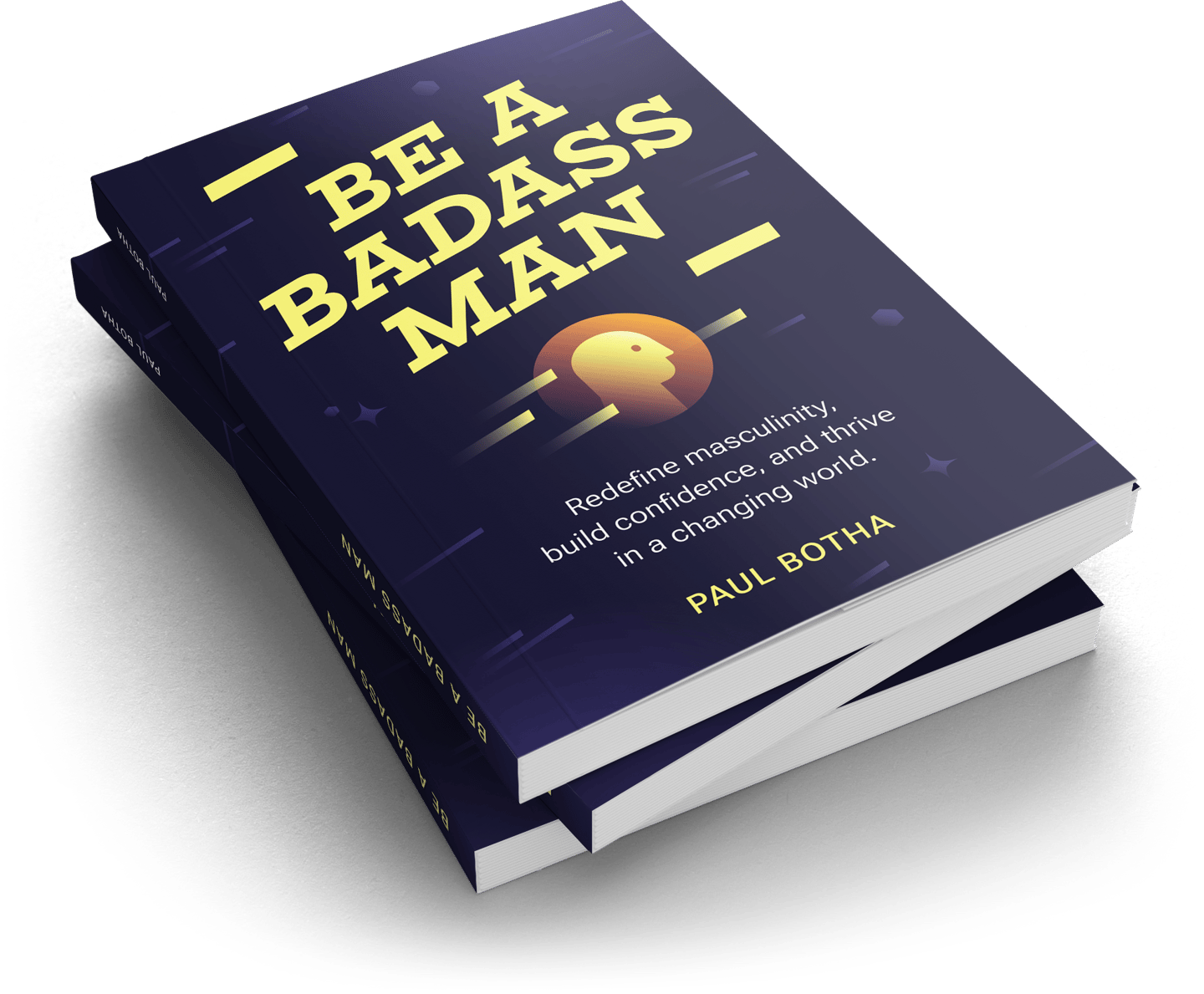 Be a badass man book cover by author Paul Botha
