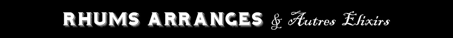 Les Z'aRhum - Rhums Arrangés et Autres Elixirs