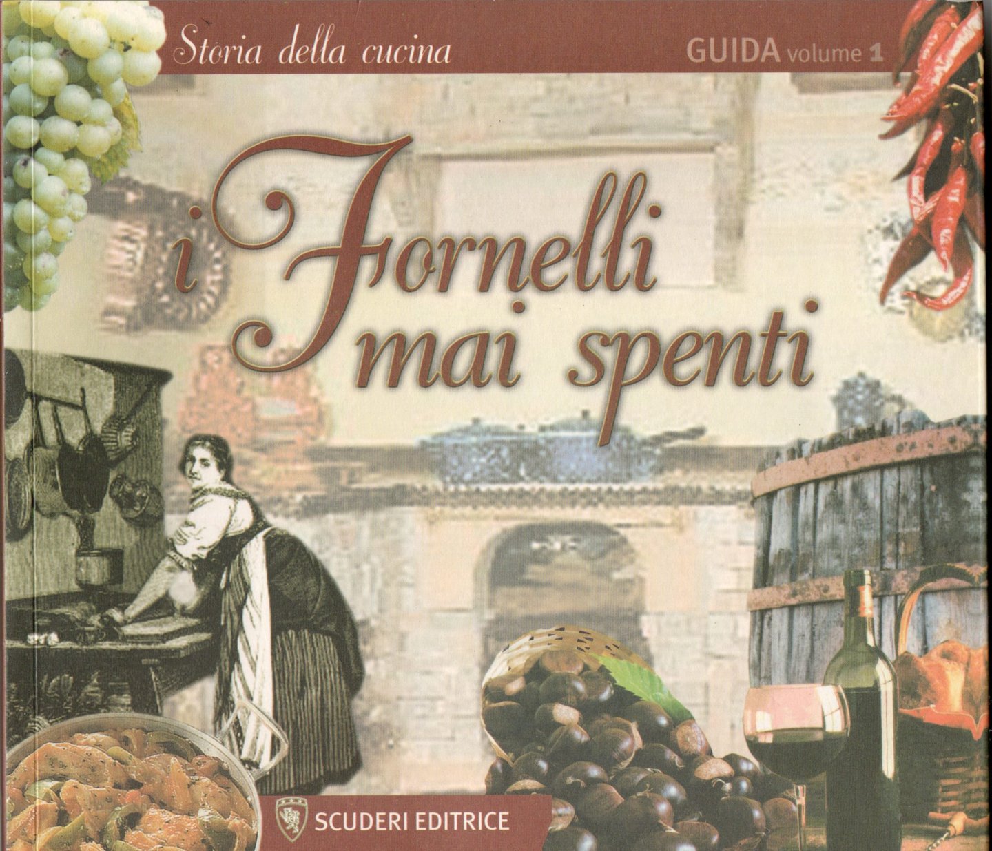 Vintage Italian cookbook cover titled I Fornelli mai spenti featuring traditional kitchen scenes and rustic food.
