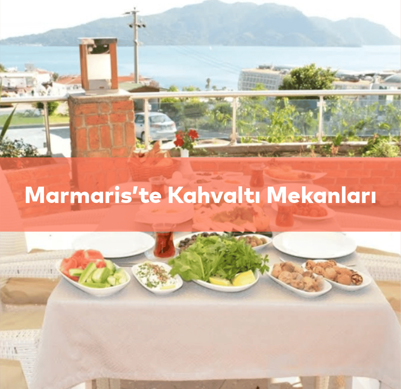 Marmaris’te Kahvaltı Mekanları | Anında Rezervasyon