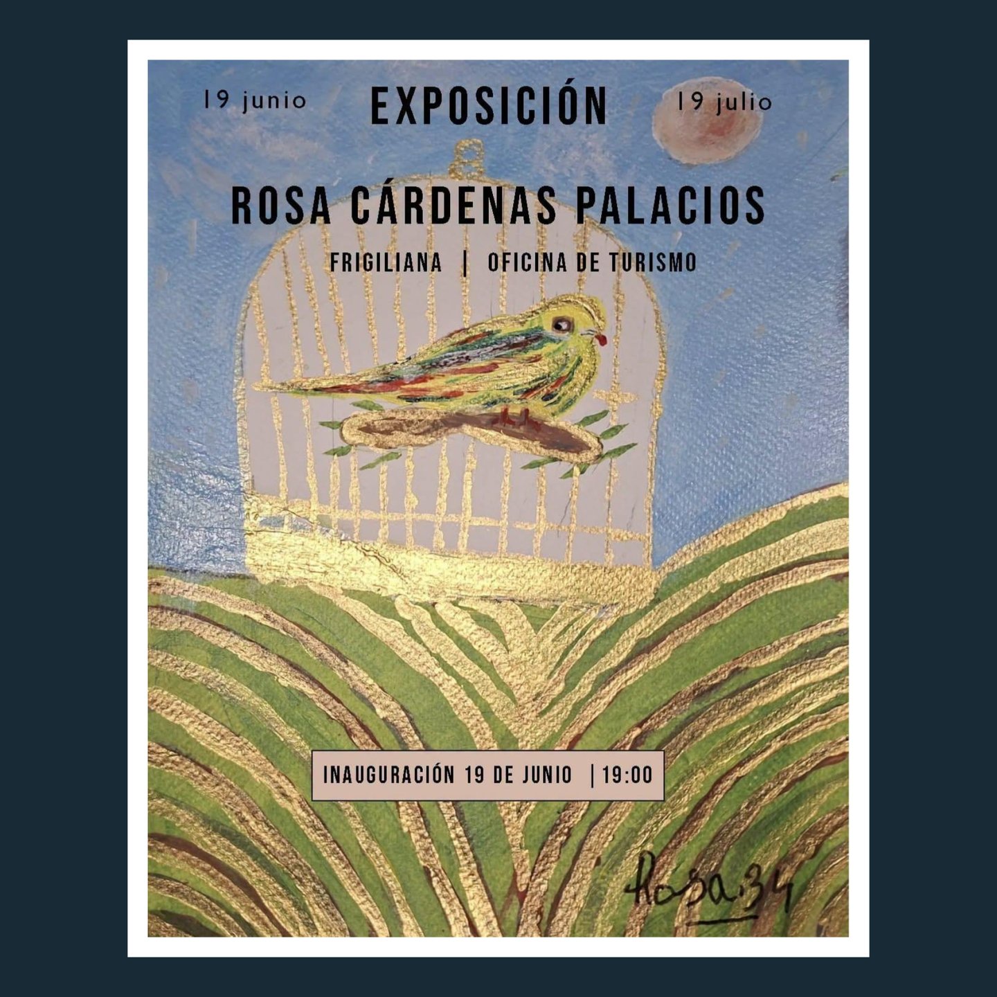 Rosa Cárdenas Palacios art exhibition poster in Frigiliana featuring a painted bird in a gold cage.