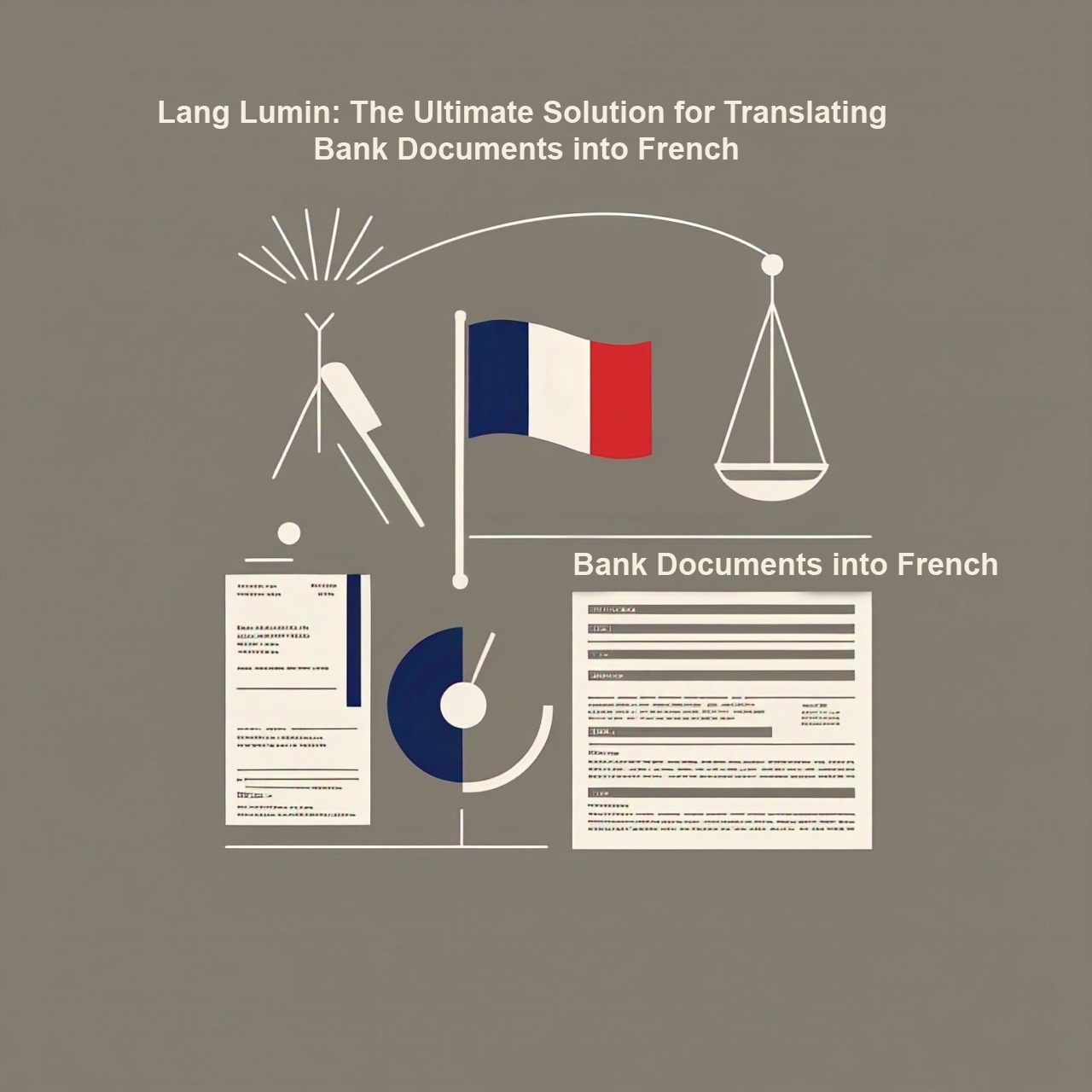 Lang Lumin: The Ultimate Solution for Translating Bank Documents into French