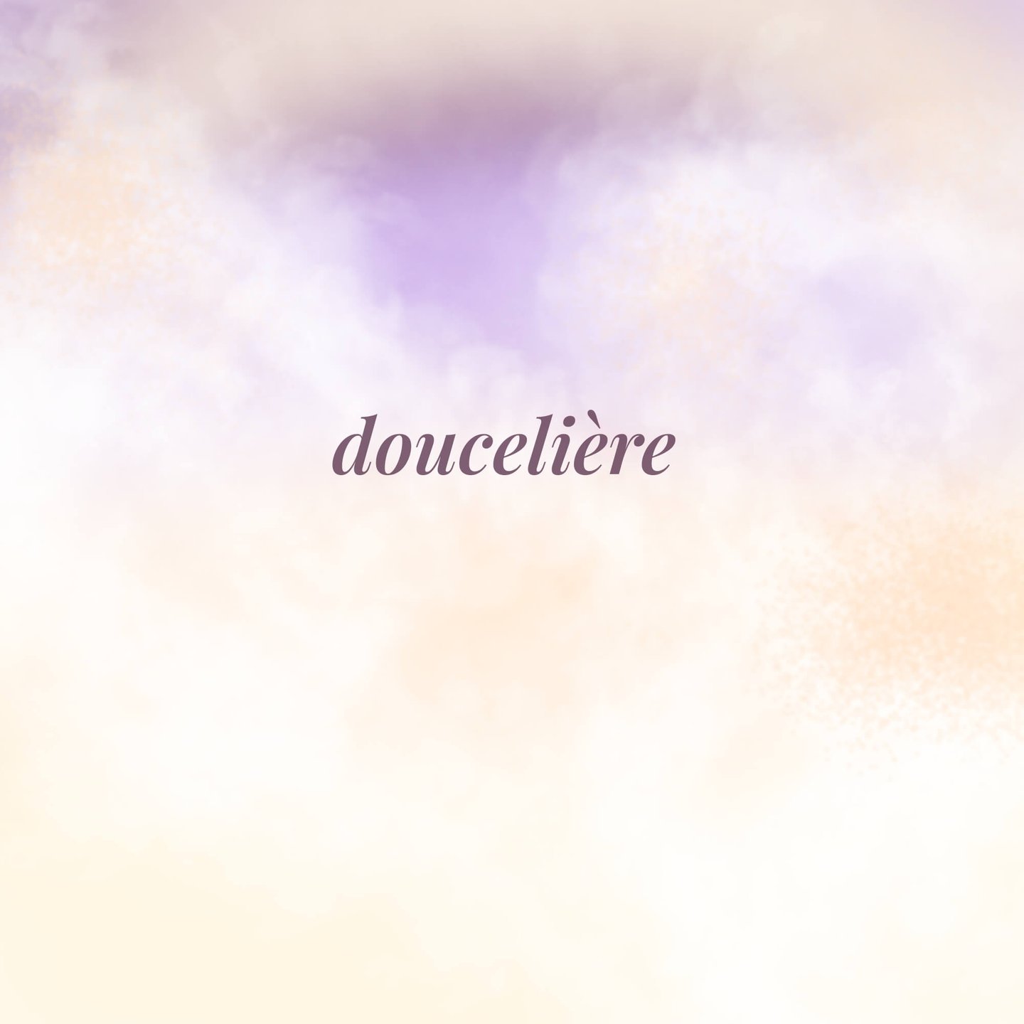 Mot « doucelière » écrit en typographie douce sur un fond nuageux aux couleurs pastel.