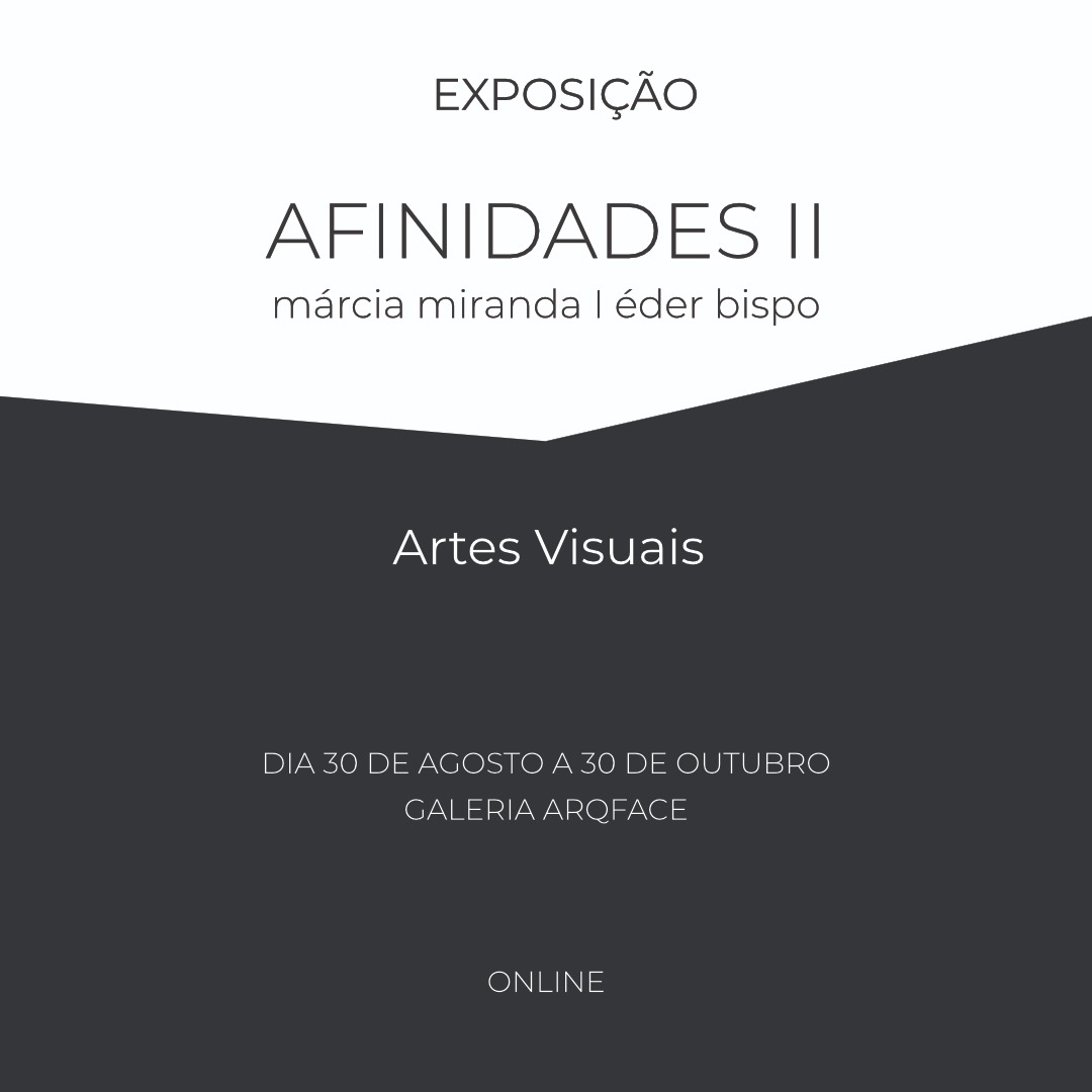 Exposição Afinidades 2 - Márcia Miranda e Éder Bispo - Artes visuais - dias 30-08 a 30-10