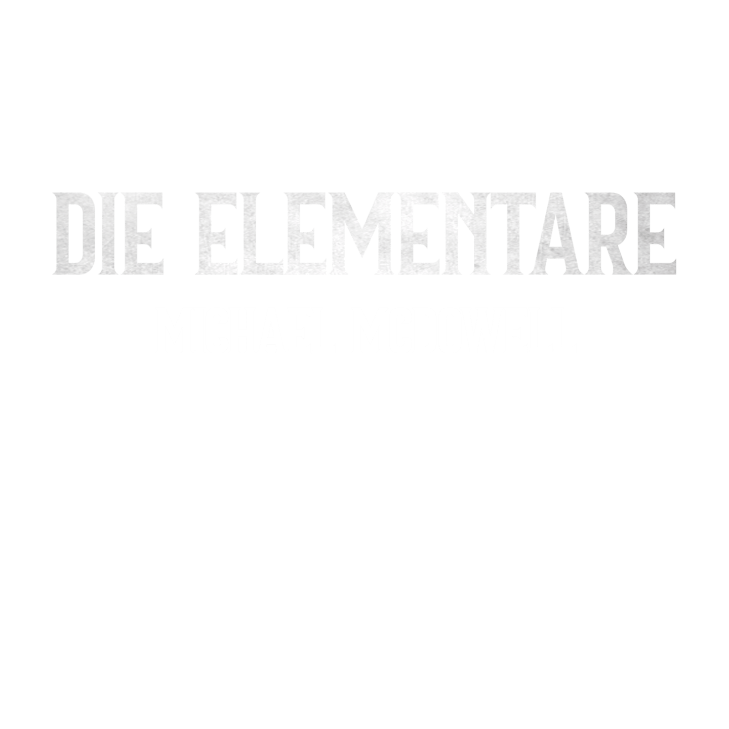 Die Elementare  von Michael McDowell