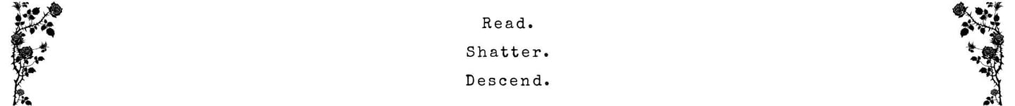 Read. Shatter. Descend. Dakria, Short Story Writer