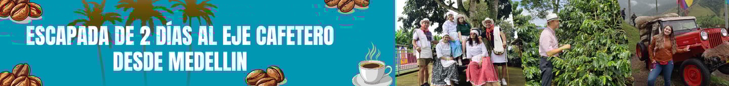 Portada del tour al Eje Cafetero desde Medellín, personas disfrutando del viaje con trajes típicos,