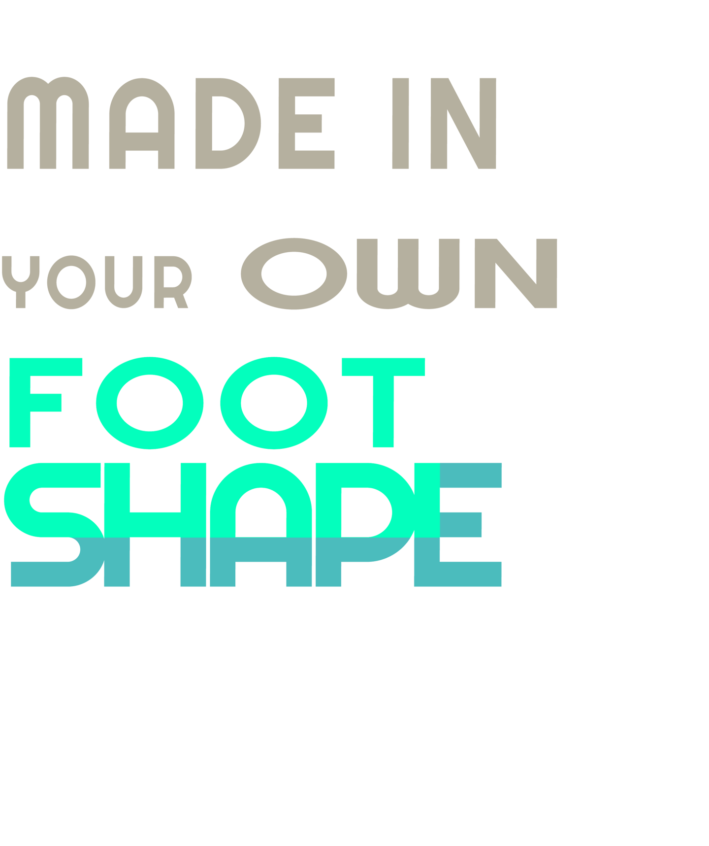 made in your own foot shape