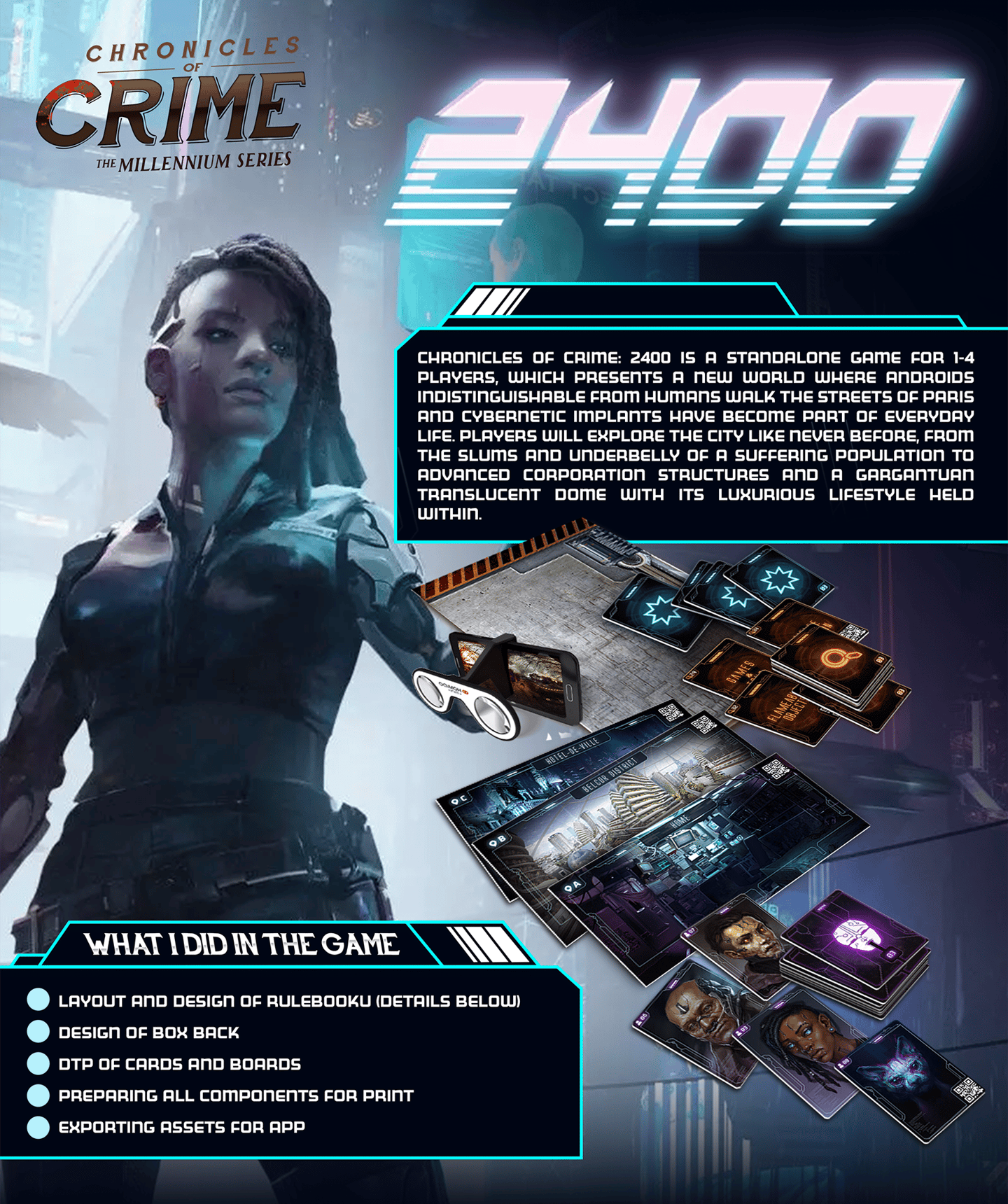 I designed layout and graphic design for rulebook, back of the box, cards and boards.