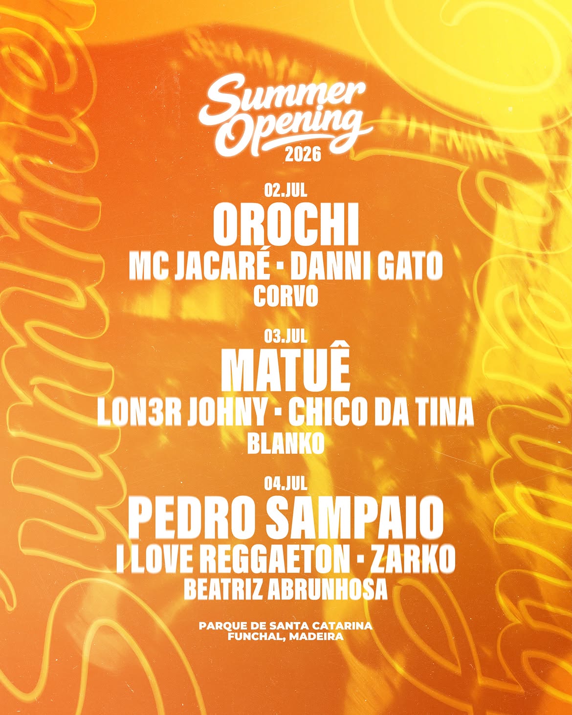 Cartaz do Summer Opening 2026 com Orochi e Matuê nos dias 2 e 3 de julho na Madeira