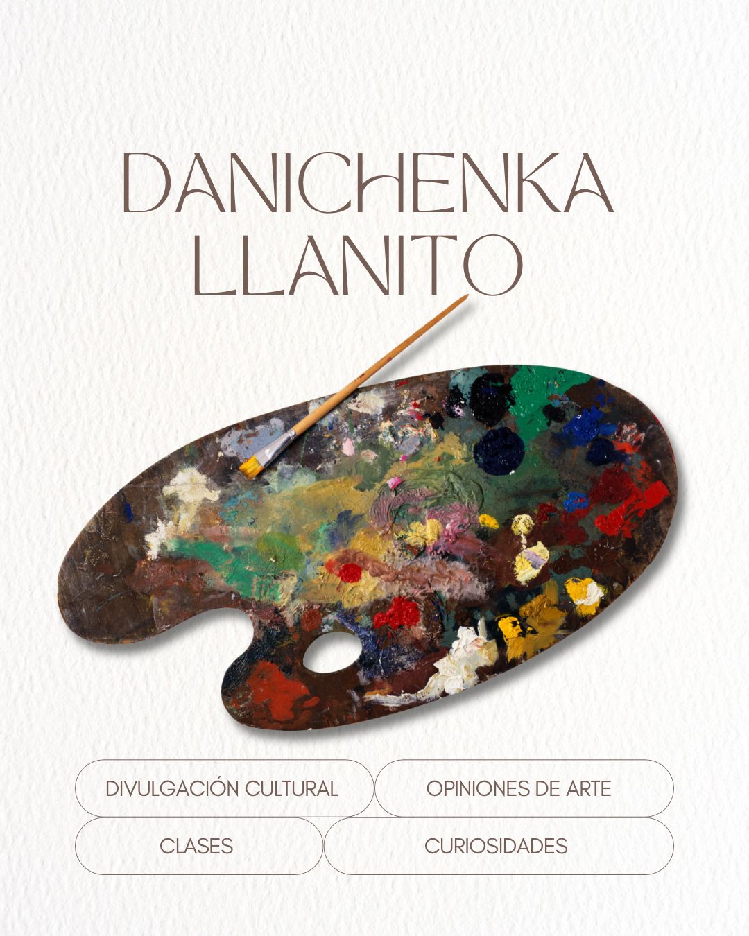 A wooden painter's palette with colorful oil paints and a brush under the name Danichenka Llanito.