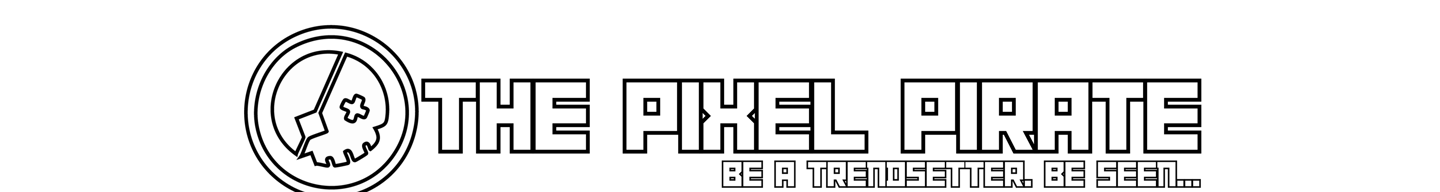 the pixel pirate logo with the tagline "be a trendsetter. be seen..."