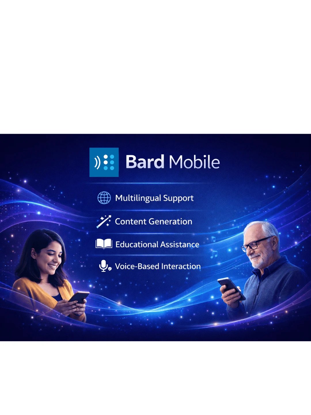 Bard Mobile Key features: Multilingual support, Content Generation, Educational Assistance e.t.c