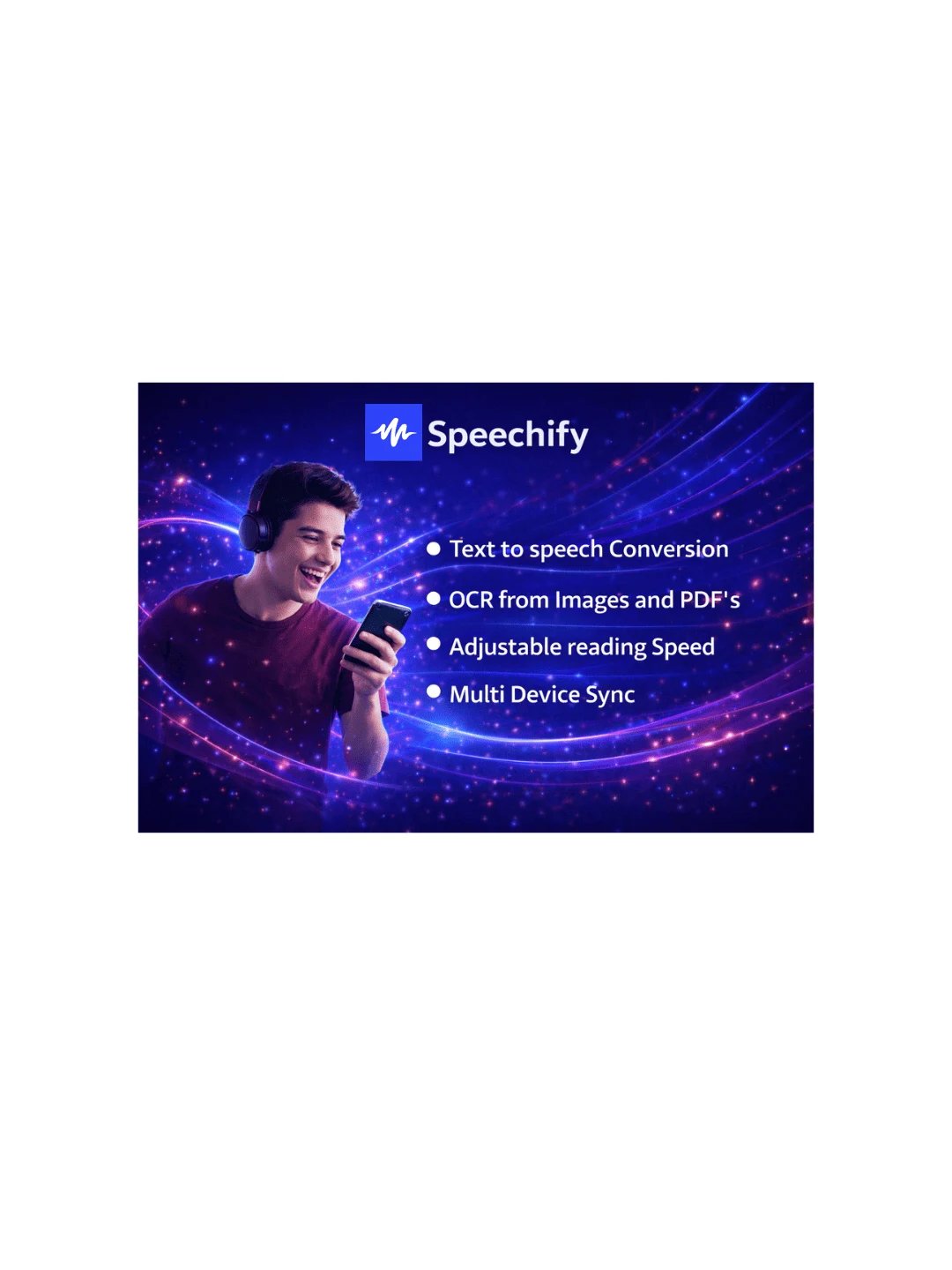 Speechify: TexttoSpeech Conversion OCR from Images & PDFs Adjustable Reading Speed Multi-Device Sync