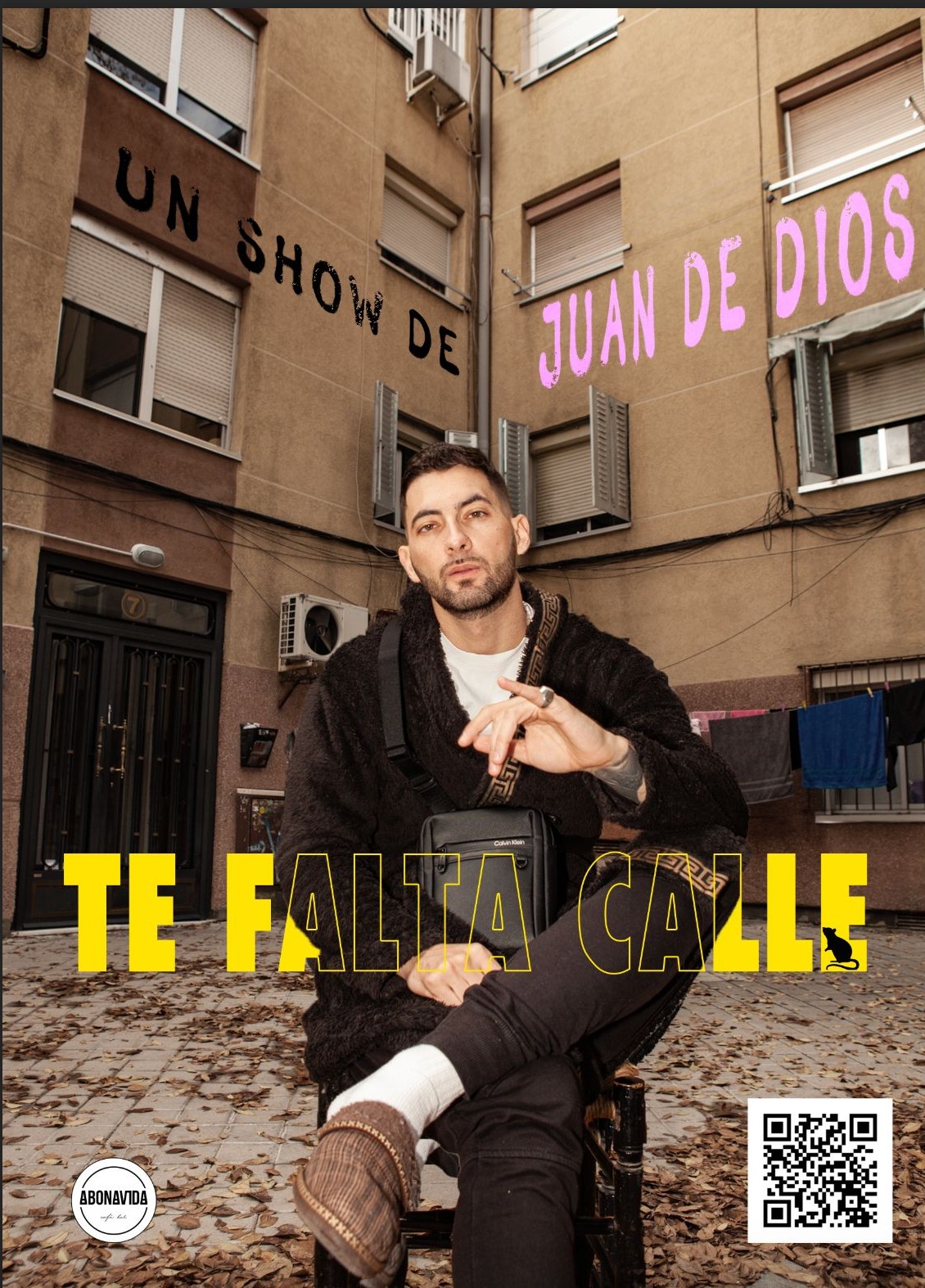 Juan de dios cartel de "TE FALTA CALLE"