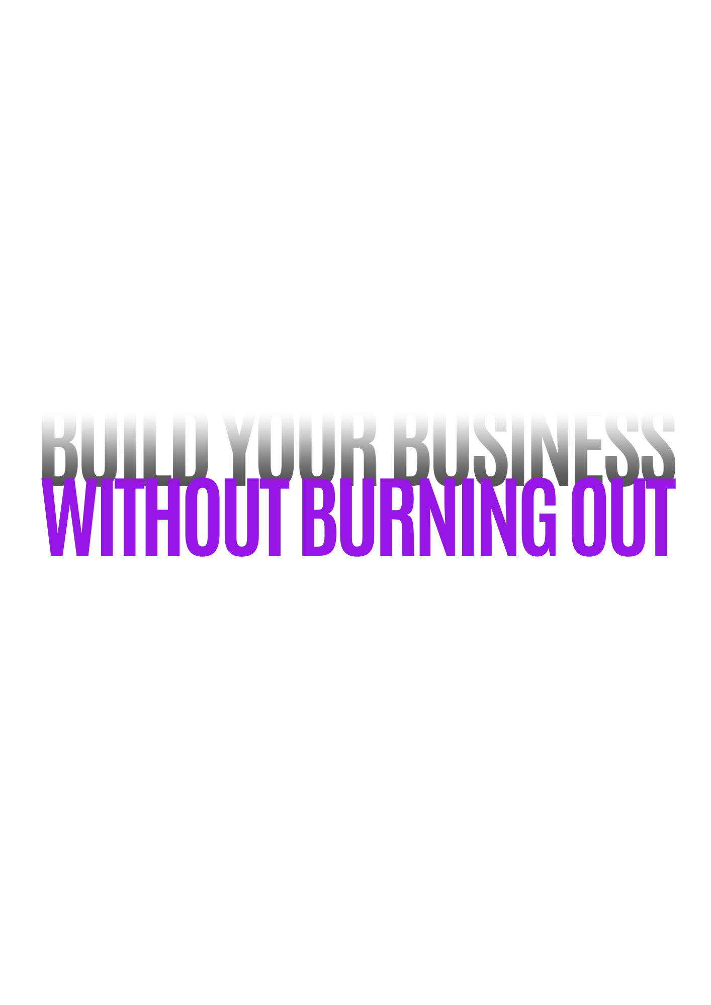 build your business without burning out