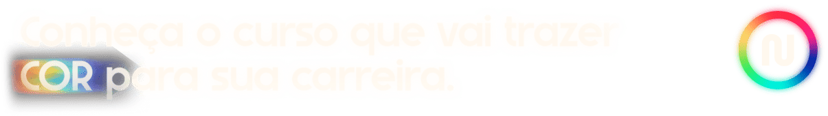 Conheça o curso que vai trazer cor para sua carreira