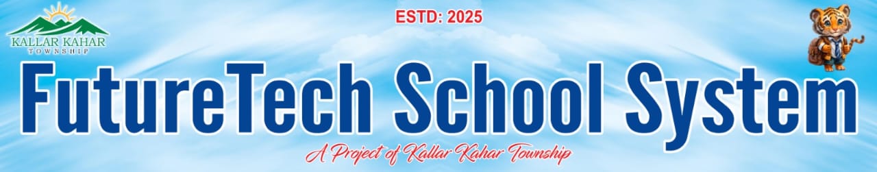 School-Banner-Future Tech School System - Kallar Kahar Township