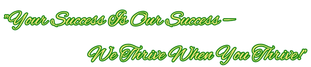 writing that says your success is our success and we thrive when you thrive