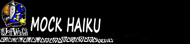 Jefwerx.com Mock-Haiku page header.  Write poetry...write poetry now!