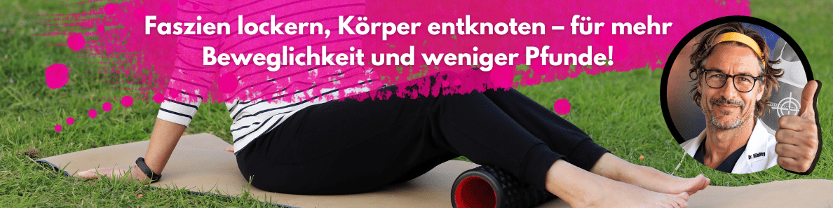 Faszien lockern und Körper entknoten