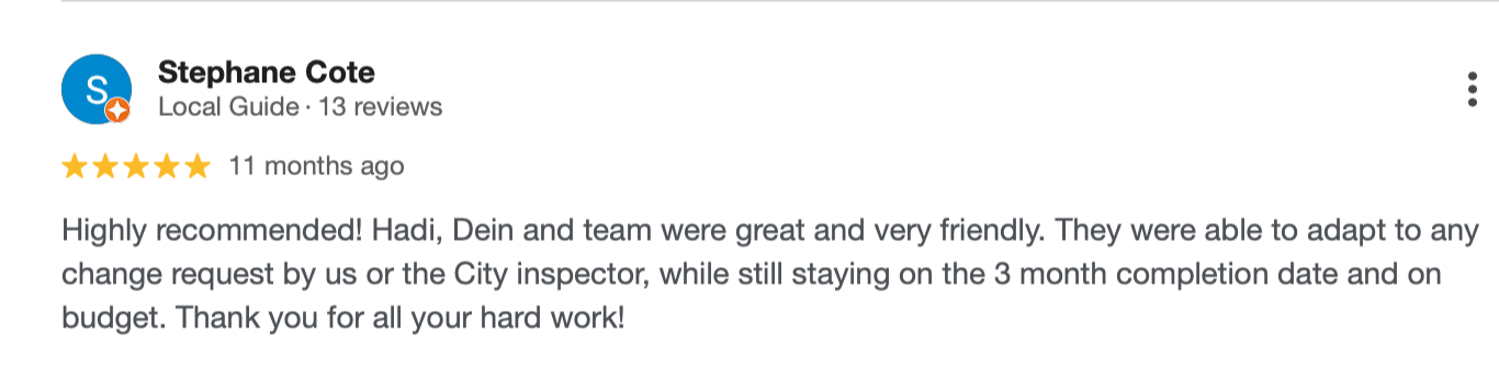 Five-star Google review from Stephane Cote praising Hadi, Dein, and their construction team's work.