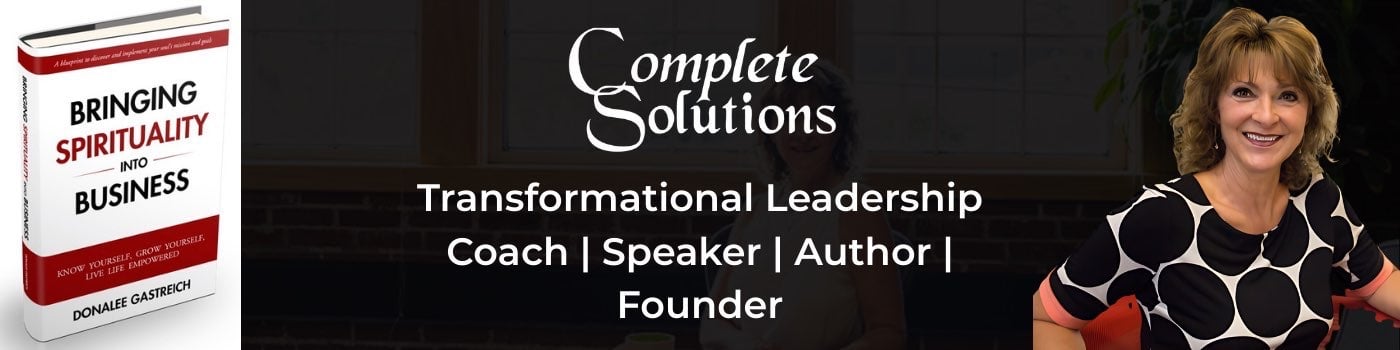 Donalee Gastreich, Complete Solutions… Transformational Life Coach | Speaker | Author | Founder