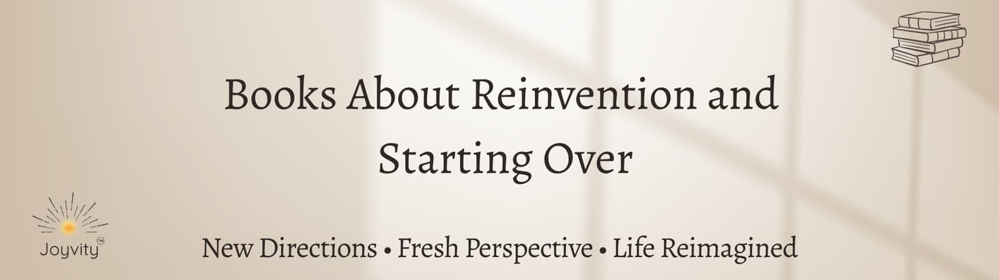 Banner image for blog “Books About Reinvention and Starting Over” featuring soft neutral background,
