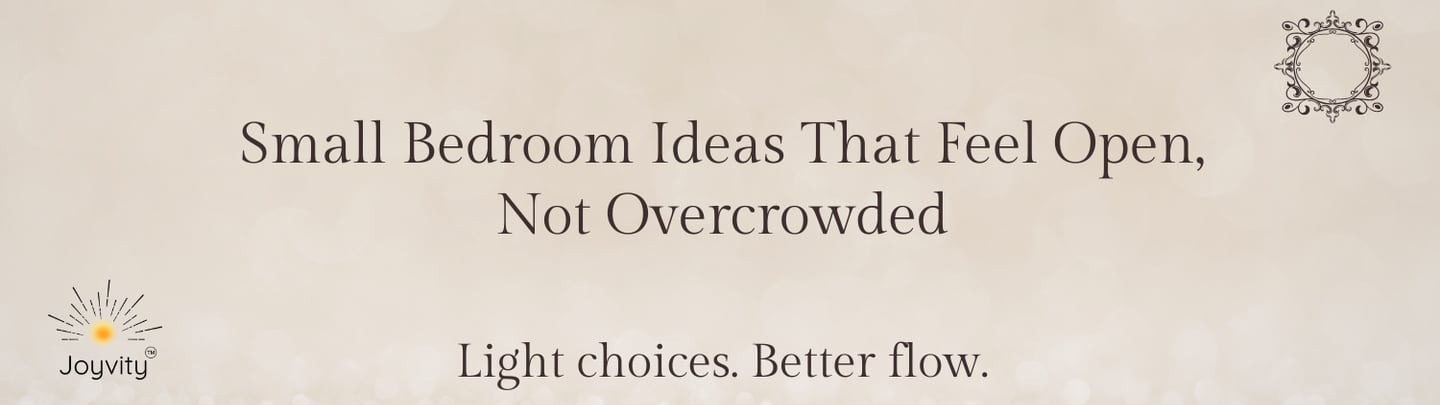 Small bedroom ideas that feel open and not overcrowded with light neutral decor and minimal styling