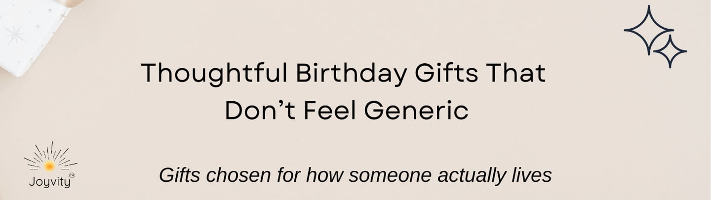 Blog banner reading “Thoughtful Birthday Gifts That Don’t Feel Generic” on a soft neutral background