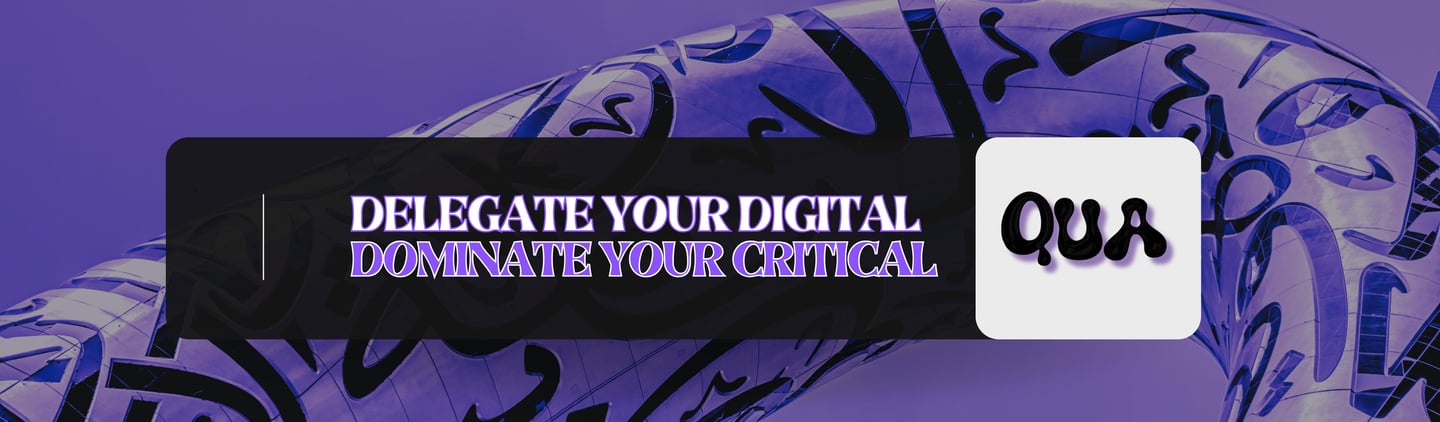 Qua Digital | Delegate your Digital and Dominate your critical