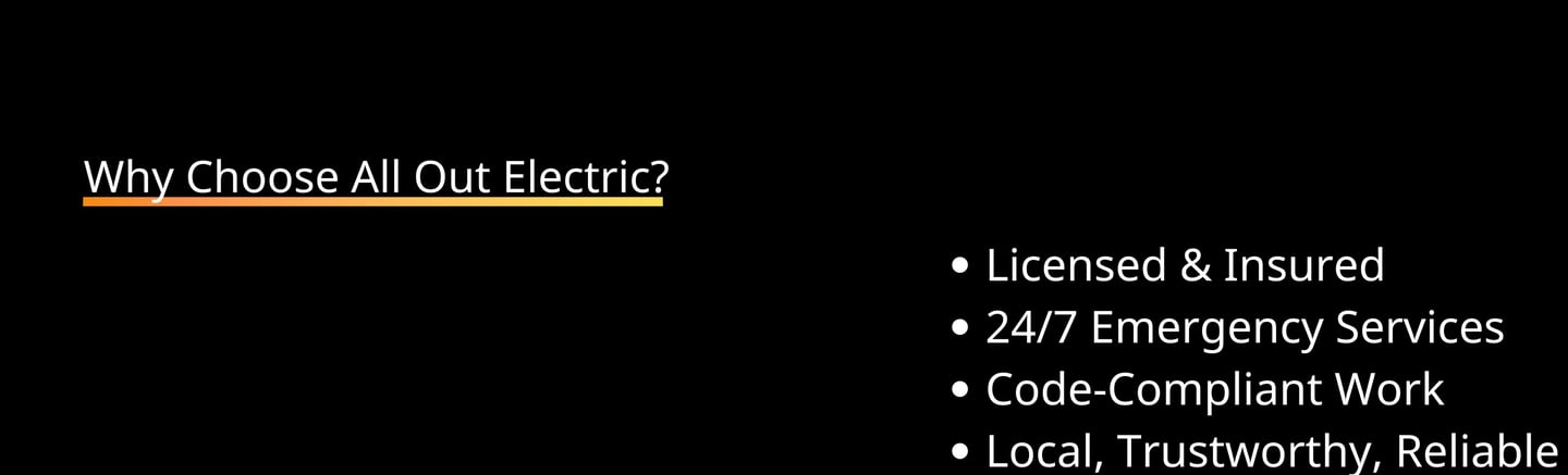 Why Choose All Out Electric, Trustworthy, Local, Reliable
