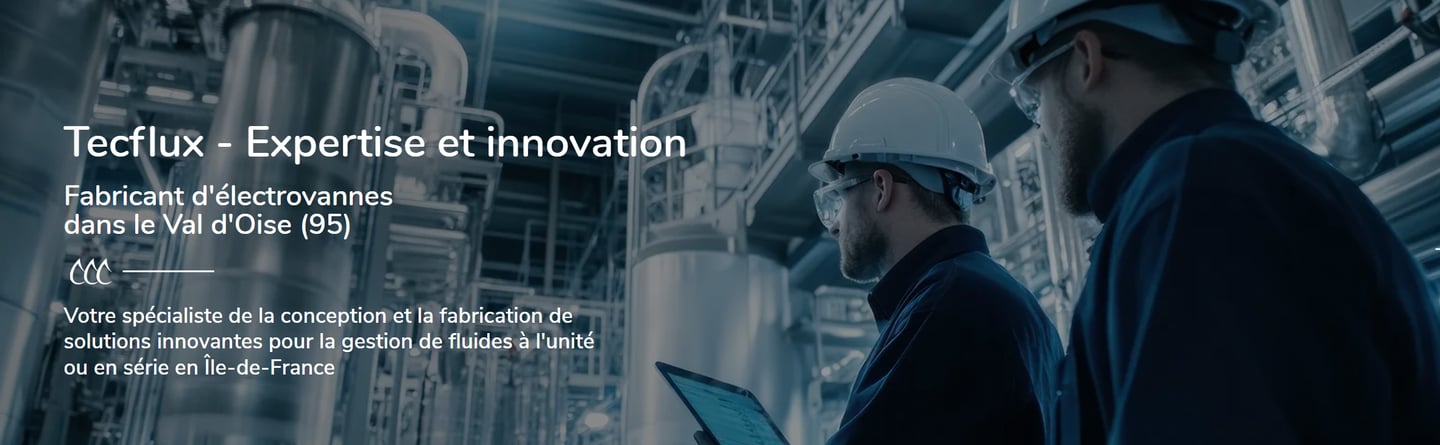 Ingénieurs du site industriel Tecflux , spécialistes de la fabrication d'électrovannes