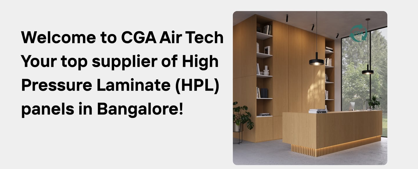Unlocking Excellence: CGA Air Tech - The Leading HPL Panels Supplier in Bangalore