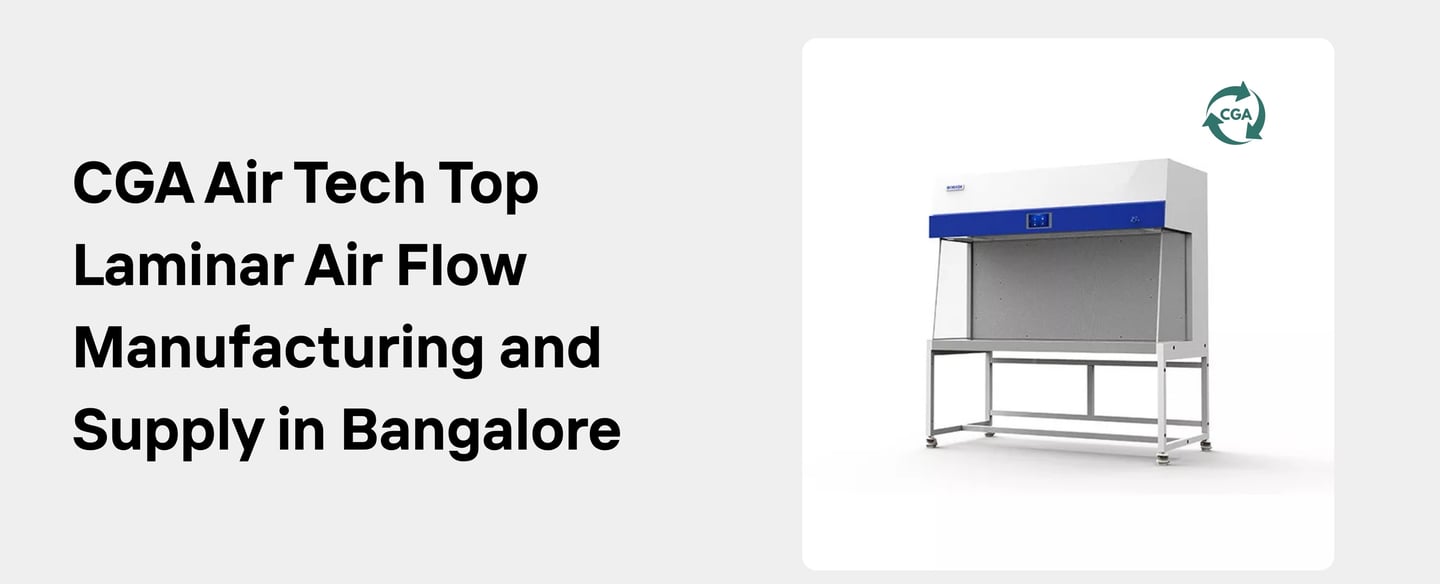 CGA Air Tech: Leading the Way in Clean Room Equipment Manufacturing and Supply in Bangalore