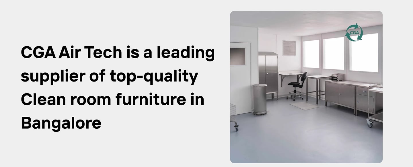 CGA Air Tech Top Clean Room Furniture Supplier In Bangalore for Labs & Industries.