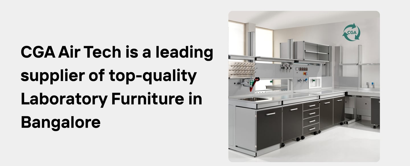 CGA Air Tech is proud to be a leading supplier of top laboratory furniture in Bangalore