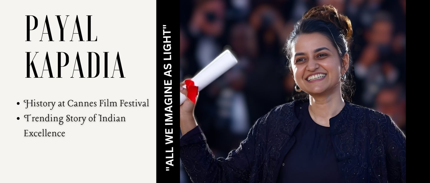 Payal Kapadia Makes History at Cannes Film Festival: A Trending Story of Indian Excellence