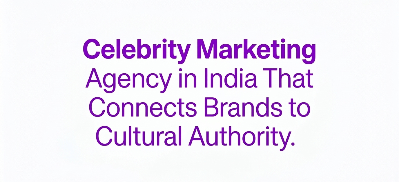 Best Celebrity Marketing Agency in India