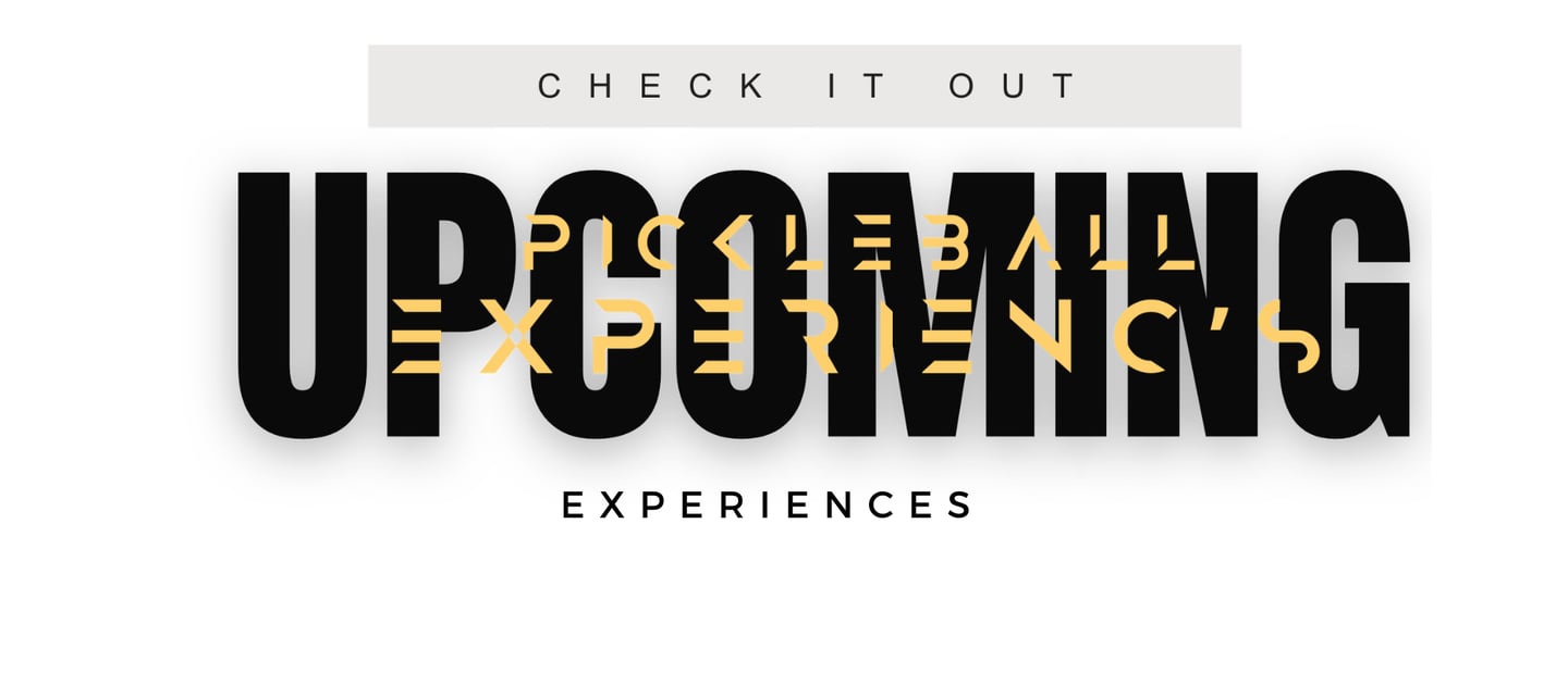 Upcoming Pickleball Experiences- Pickleball Clinics and Retreats