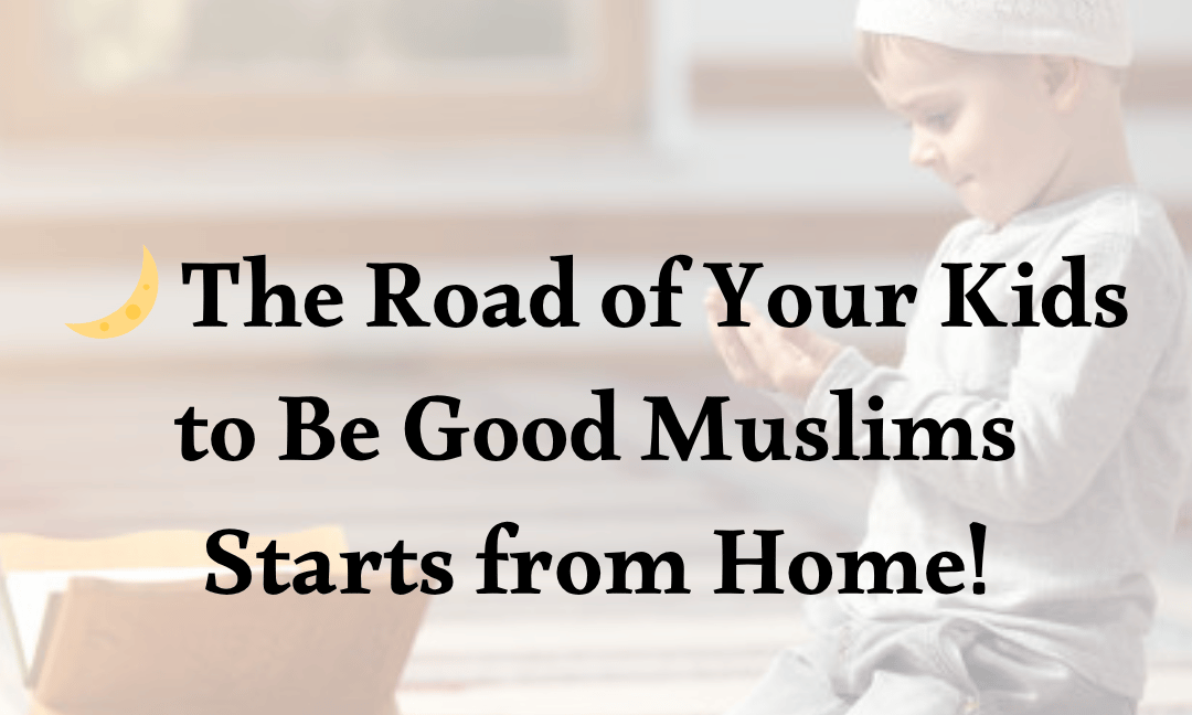 Muslim child praying written on the photo : the road of your child to be good Muslim starts form hom