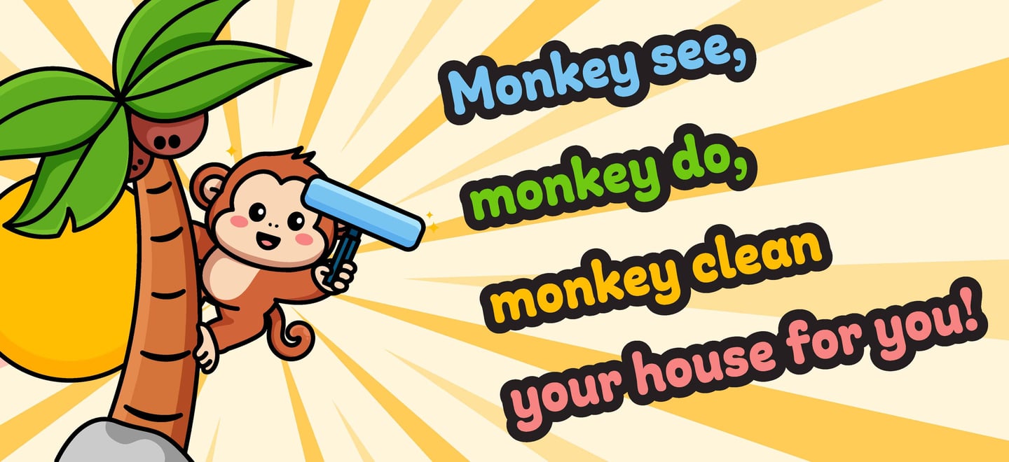 Mop Monkeys banner with slogan: "Monkey see, monkey do, monkey clean your house for you"