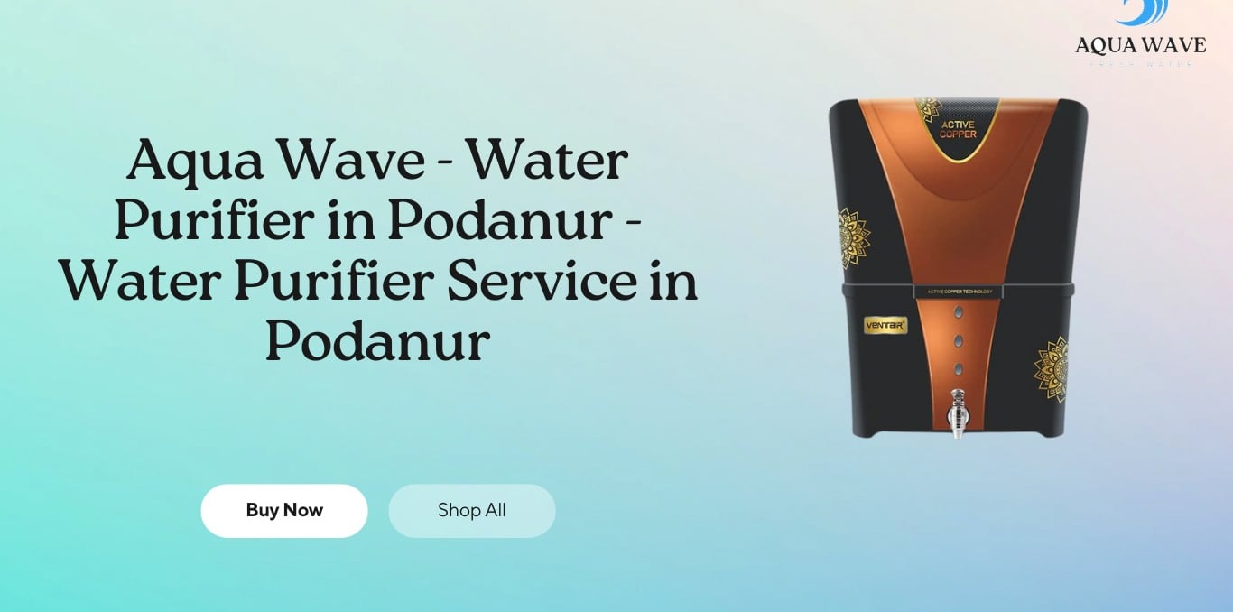 Aqua Wave - Water Purifier in Podanur - Water Purifier Service in Podanur