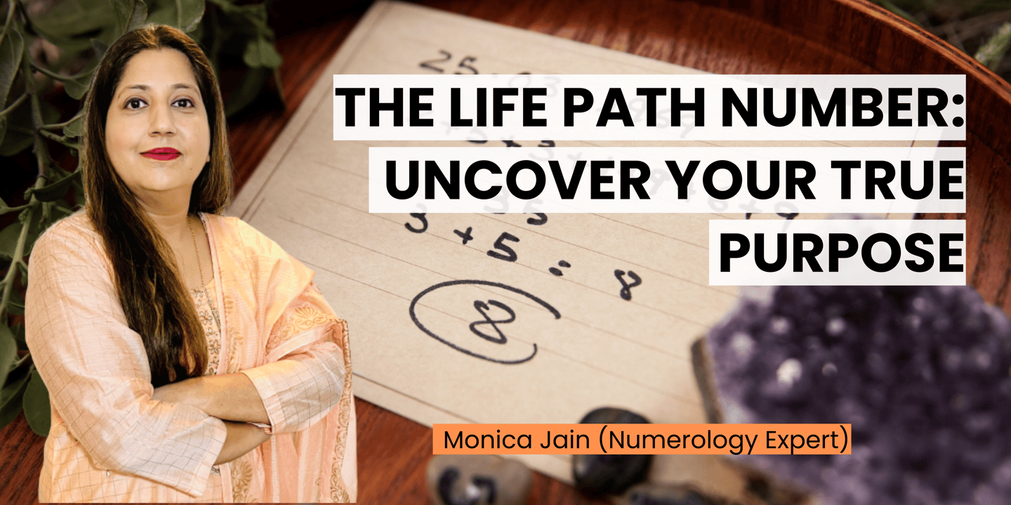 The Life Path Number: Uncover Your True Purpose