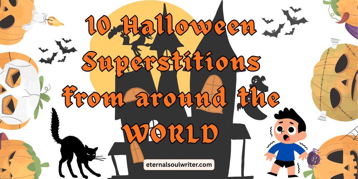 top 10 halloween superstitions from all around the world blog banner eternalsoulwriter.com
