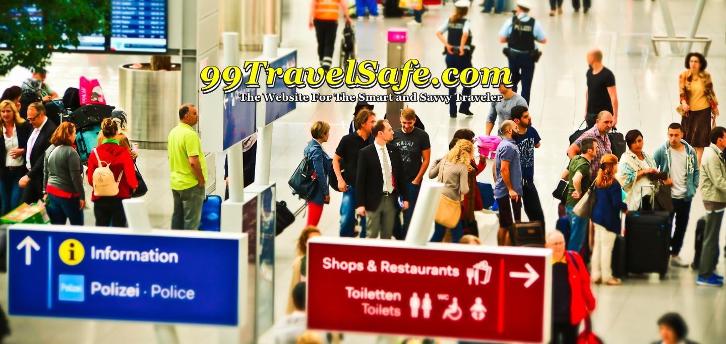 Travel Safety Tips from 99TravelSafe.com - The Website for The Smart and Savvy Traveler!