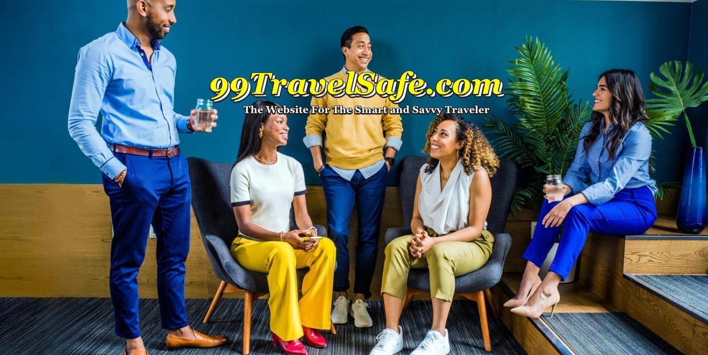 Travel Safety Tips from 99TravelSafe.com - The Website for The Smart and Savvy Traveler!